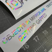 Image 5 of Objects In Mirror Are Getting Gapped Decal