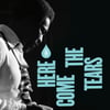 Here Come The Tears - Various Artists - Now in stock