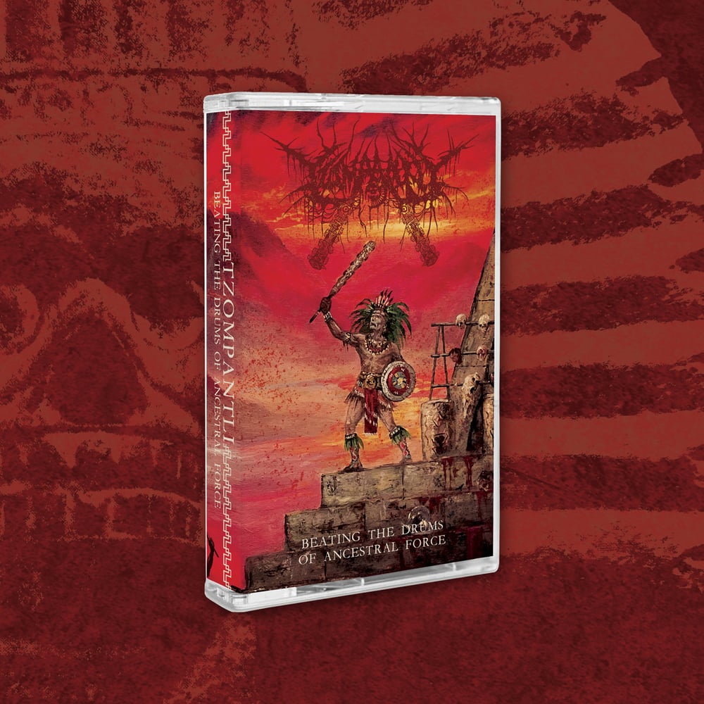 Image of Tzompantli - Beating the Drums of Ancestral Force Cassette