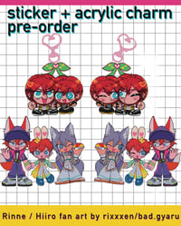 Image of [PRE-ORDER] rinne + hiiro acrylic charms + stickers