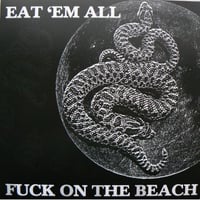 Fuck On The Beach - "Eat 'Em All" LP (Import)