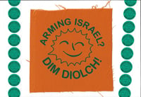 Image 1 of Arming Israel? Dim Diolch! patch
