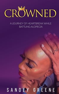 Crowned: A Journey of Heartbreak While Battling Alopecia