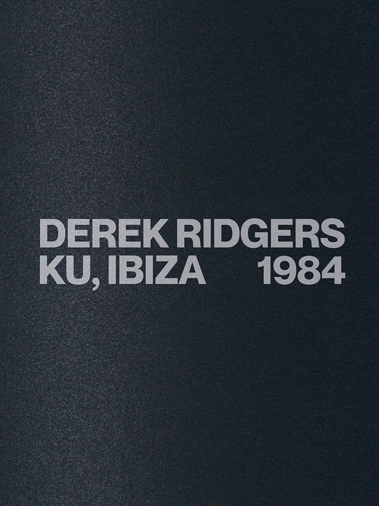 Image of (Derek Ridgers) (Ku, Ibiza 1984)