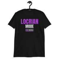 Image 2 of Locrian Mode On - Short Sleeve Unisex T-Shirt