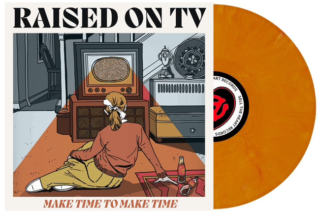 Raised On TV - Make Time To Make Time 12" LP