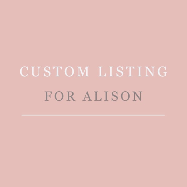 Image of Custom listing for Alison