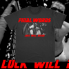 Final Words - Luck Will Decide T-Shirt