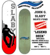 John Slaby Skate Fund "Sporty's Legend Deck"