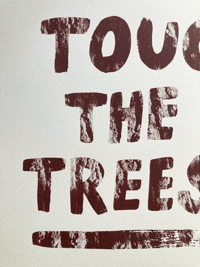 Image 4 of TOUCH THE TREES - SCREEN PRINT - BROWN
