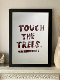 Image 1 of TOUCH THE TREES - SCREEN PRINT - BROWN