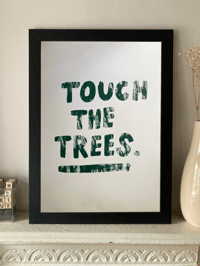Image 1 of TOUCH THE TREES - SCREEN PRINT - GREEN