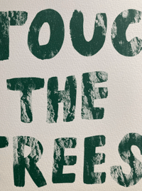 Image 3 of TOUCH THE TREES - SCREEN PRINT - GREEN