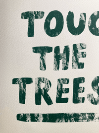 Image 2 of TOUCH THE TREES - SCREEN PRINT - GREEN