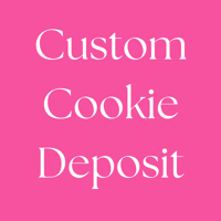 Custom Cookie Deposit 