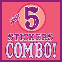 ANY 5 STICKERS Discount COMBO!