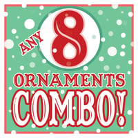 Image 2 of ANY 8 Christmas Ornaments DISCOUNT COMBO!