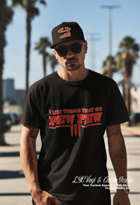 Image 1 of Like things that go Pew Pew