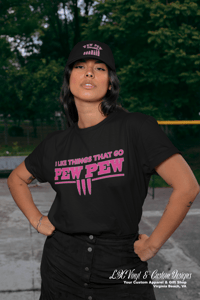 Image 1 of I like things that go Pew Pew Girls Tee