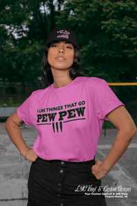 Image 4 of I like things that go Pew Pew Girls Tee