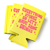 Image 3 of Everything Stinks Let's Have Drinks Neoprene Can Holder