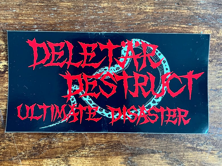 Image of DELETÄR / DESTRUCT / ULTIMATE DISASTER tour sticker