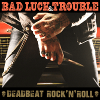 Image 1 of BAD LUCK & TROUBLE - DEADBEAT ROCK'N'ROLL (EP) 7"