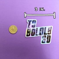 Image 2 of To Boldly Go Sticker