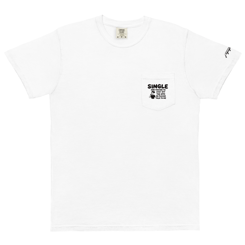 Image of Single & Off the Apps - Pocket T-shirt (She/They)