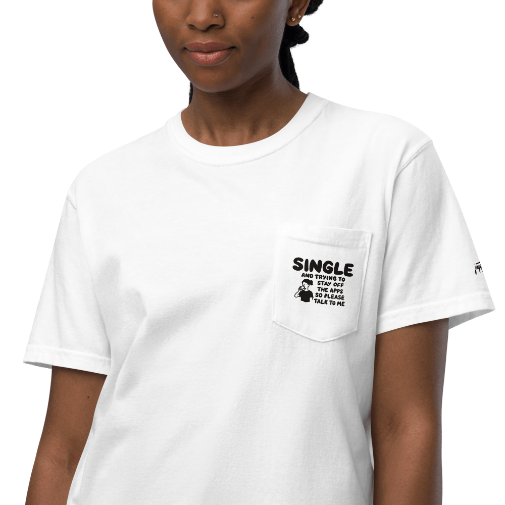 Image of Single & Off the Apps - Pocket T-shirt (She/They)