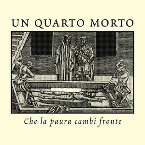 Image of UN QUARTO MORTO "Che la paura cambi fronte" one-sided 7"