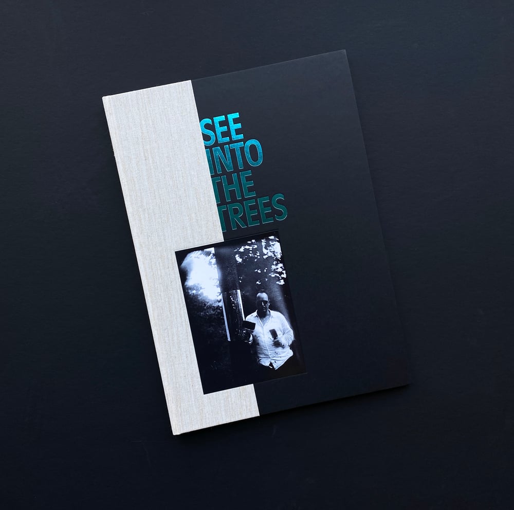 Image of SEE INTO THE TREES / NIELS SHOE MEULMAN & DEVON SCHOEMAKER