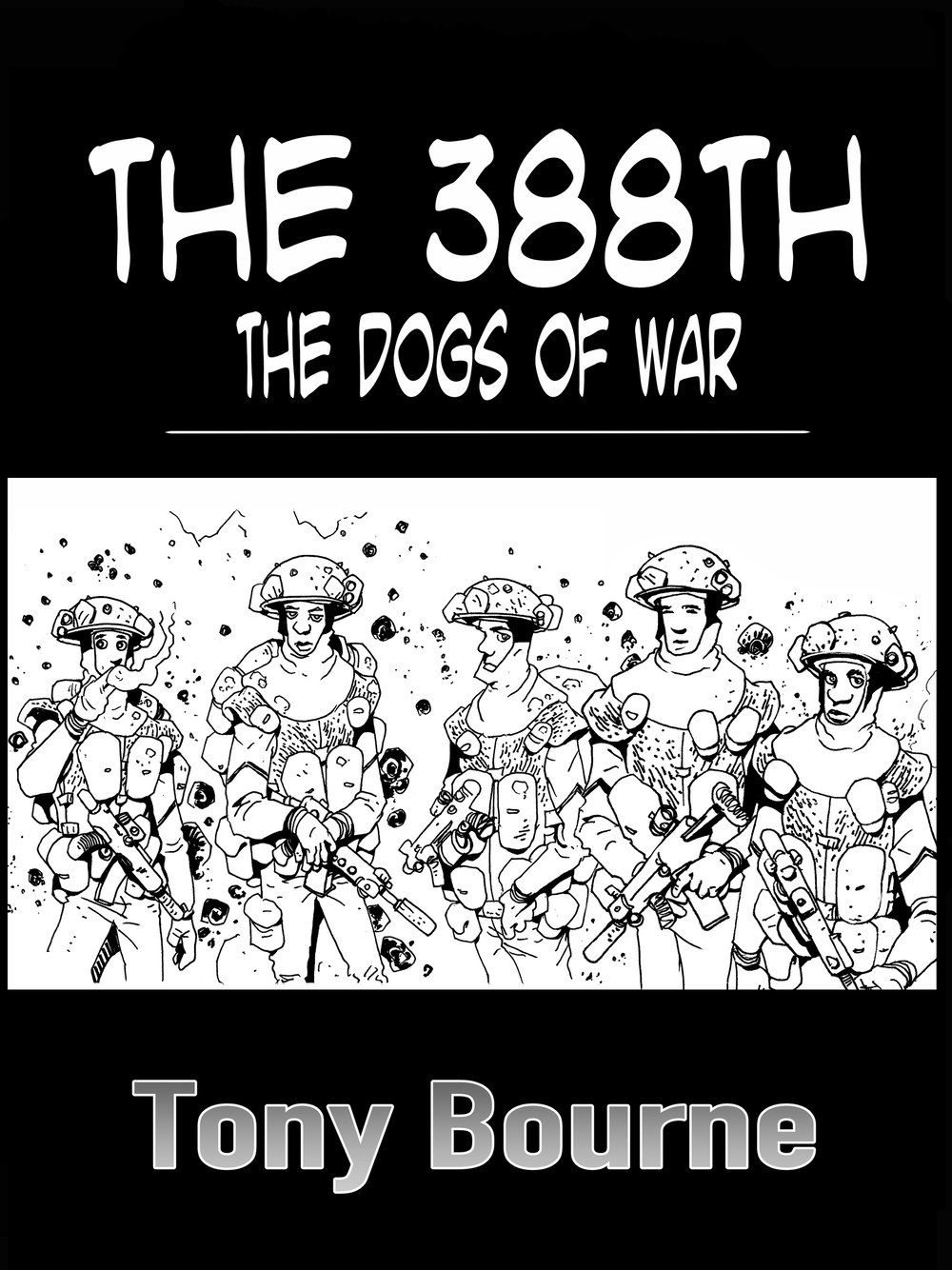 Image of The 388th: The Dogs of War!