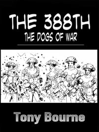 Image 1 of The 388th: The Dogs of War!