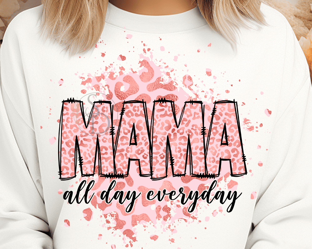 Image of MAMA ALL DAY EVERYDAY