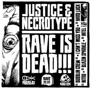 Image of Justice & Necrotype - Rave Is Dead! [PARA 024] 12"