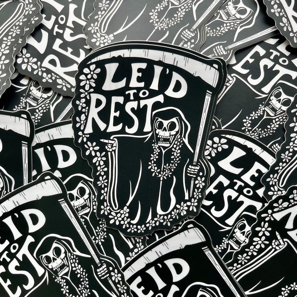 LEI'D TO REST 4" Flat Vinyl Sticker