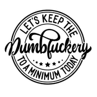 DUMBFUCKERY T-SHIRT