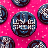 Image 1 of ✦ Low on Spoons Button Pin ✦