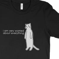 Image 1 of I Am Very Worried About Everything Tee, featuring Anxiety Cat