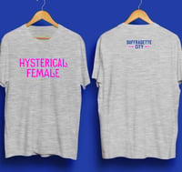 HYSTERICAL FEMALE T-SHIRT