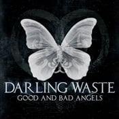 Image of Darling Waste - Good And Bad Angels