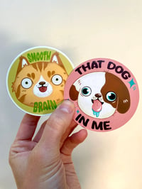 Image 6 of That dog in me- Sticker or Magnet