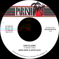 Image 1 of John Holt & Alton Ellis - Live & Love 7" (Parish)