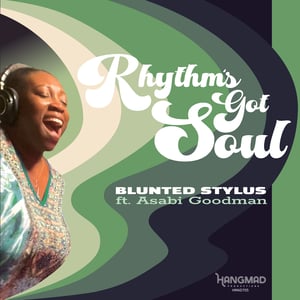 Image of RHYTHM'S GOT SOUL - BLUNTED STYLUS ft. ASABI GOODMAN - Black Double Value
