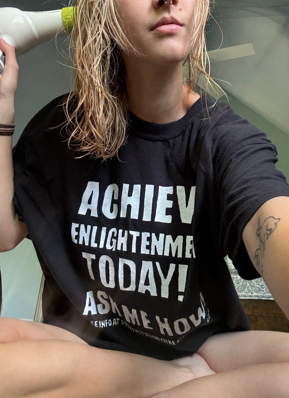 ACHIEVE ENLIGHTENMENT TODAY! (TEE)