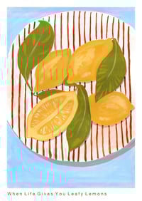 Image 1 of When life gives you leafy lemons print