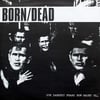 Born/Dead - Our Darkest Fears Now Haunt Us (12' LP)