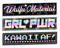 バンパー WAIFU // GRL // KAWAII (HOLO)