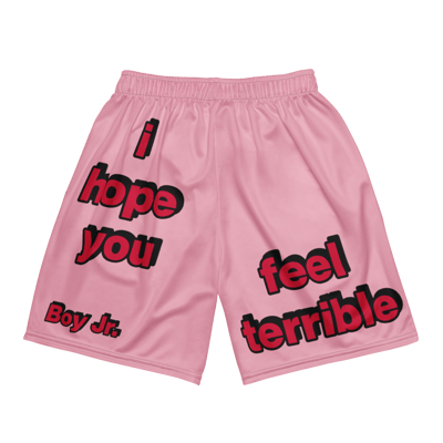 Image of I Hope You Feel Terrible Shorts